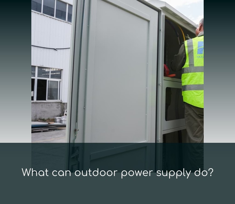 What can outdoor power supply do?