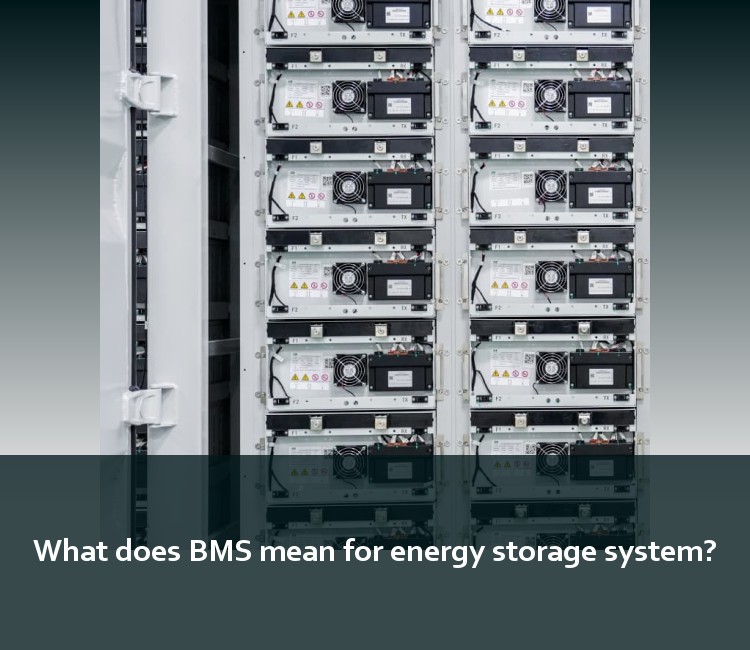 What does BMS mean for energy storage system?