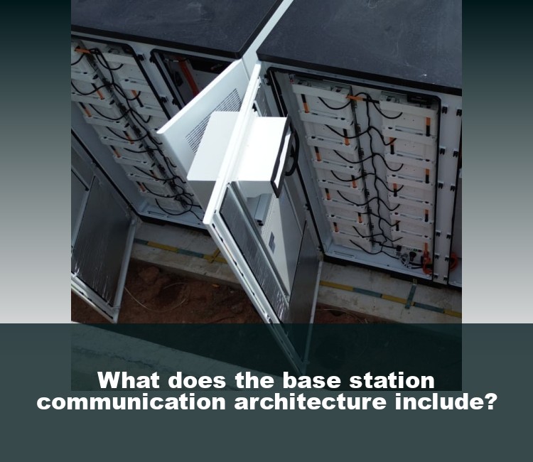 What does the base station communication architecture include?
