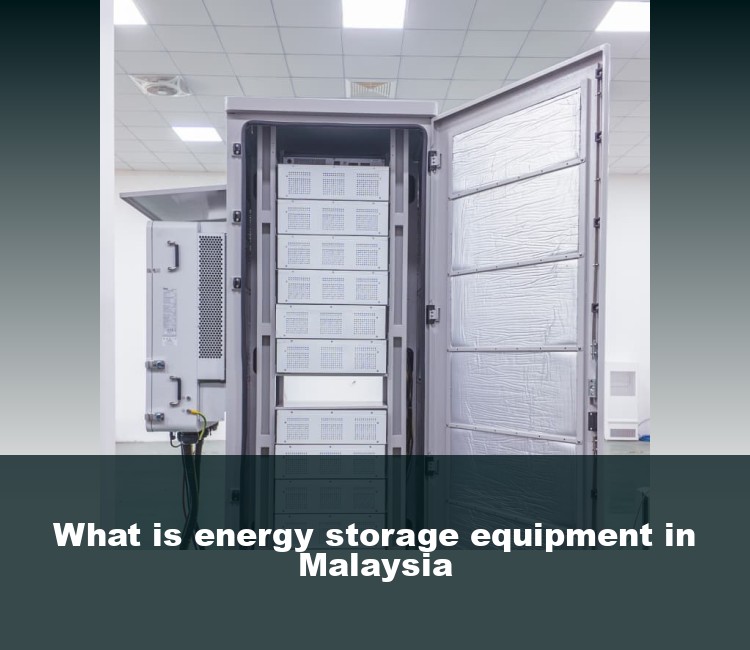 What is energy storage equipment in Malaysia