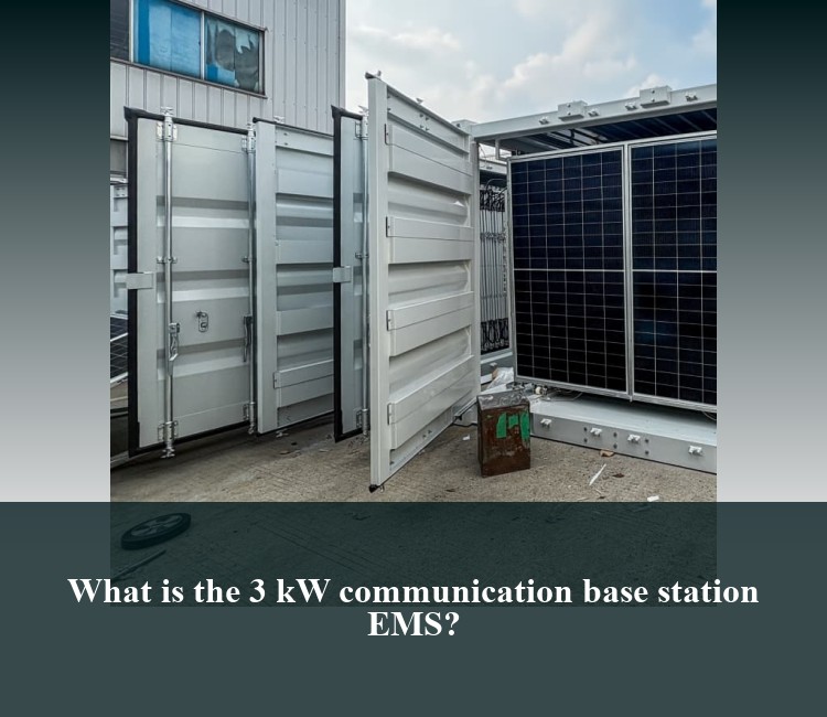 What is the 3 kW communication base station EMS?