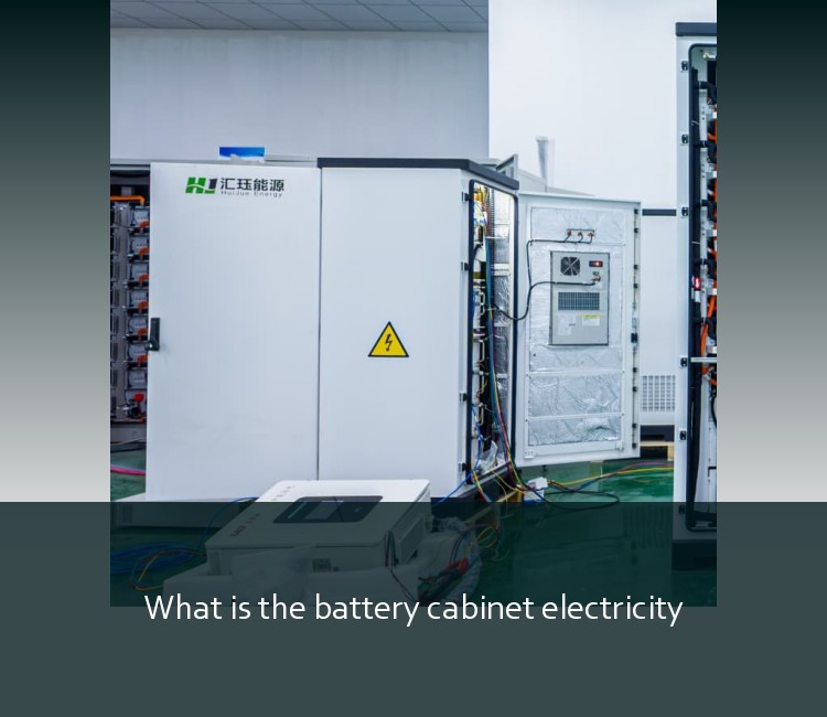 What is the battery cabinet electricity