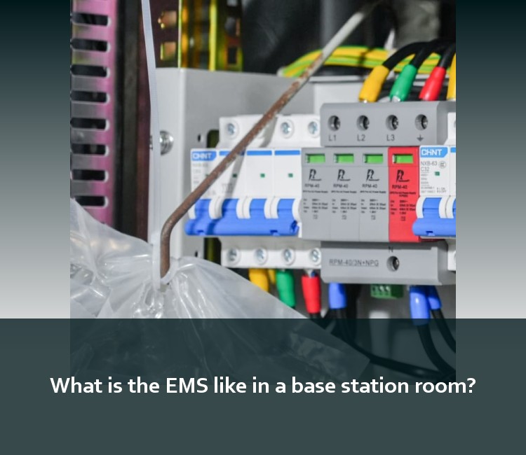 What is the EMS like in a base station room?