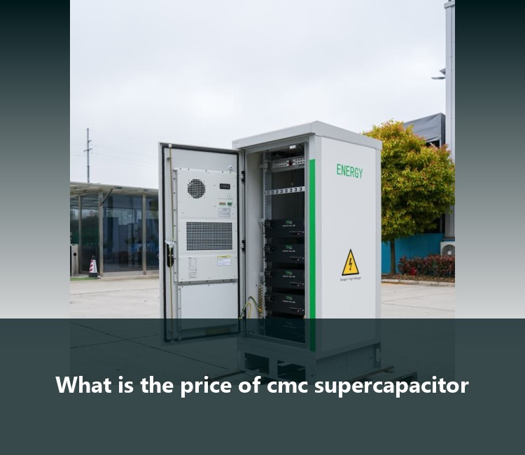 What is the price of cmc supercapacitor