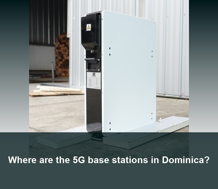 Where are the 5G base stations in Dominica?