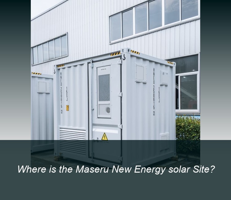 Where is the Maseru New Energy solar Site?