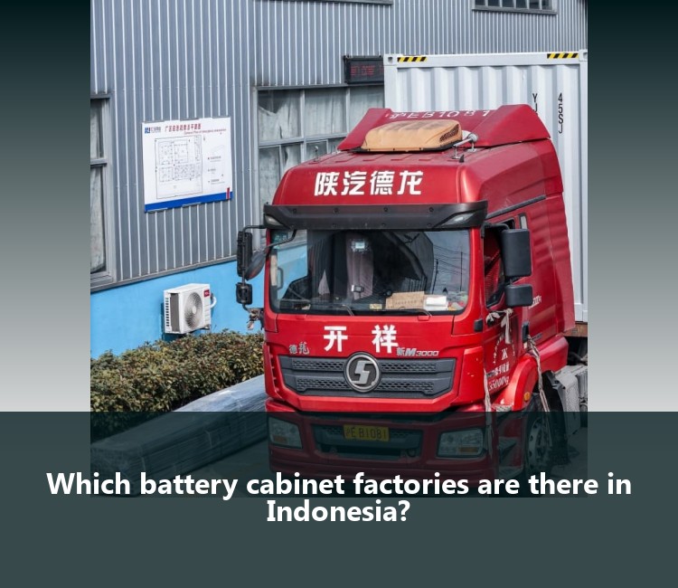 Which battery cabinet factories are there in Indonesia?