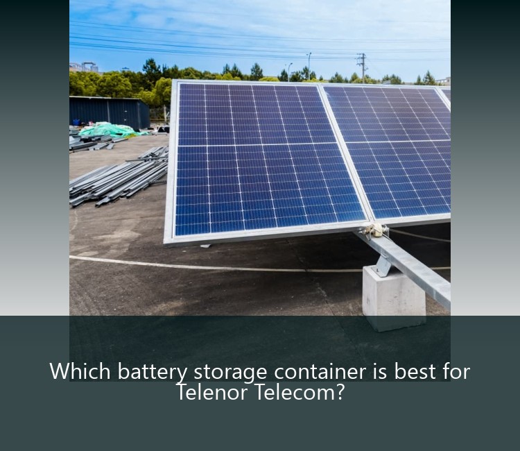 Which battery storage container is best for Telenor Telecom?