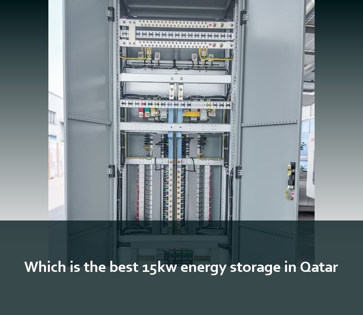 Which is the best 15kw energy storage in Qatar