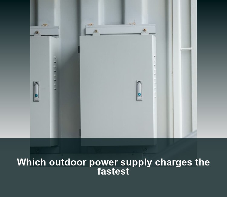Which outdoor power supply charges the fastest