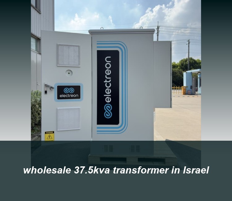 wholesale 37.5kva transformer in Israel