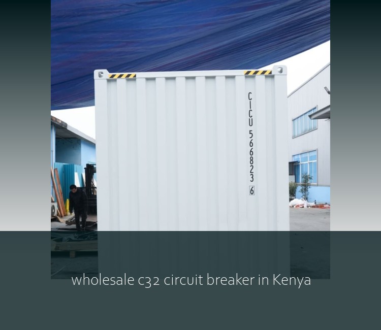 wholesale c32 circuit breaker in Kenya