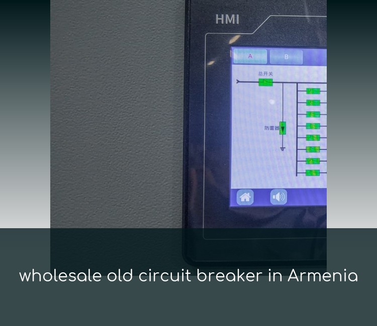 wholesale old circuit breaker in Armenia
