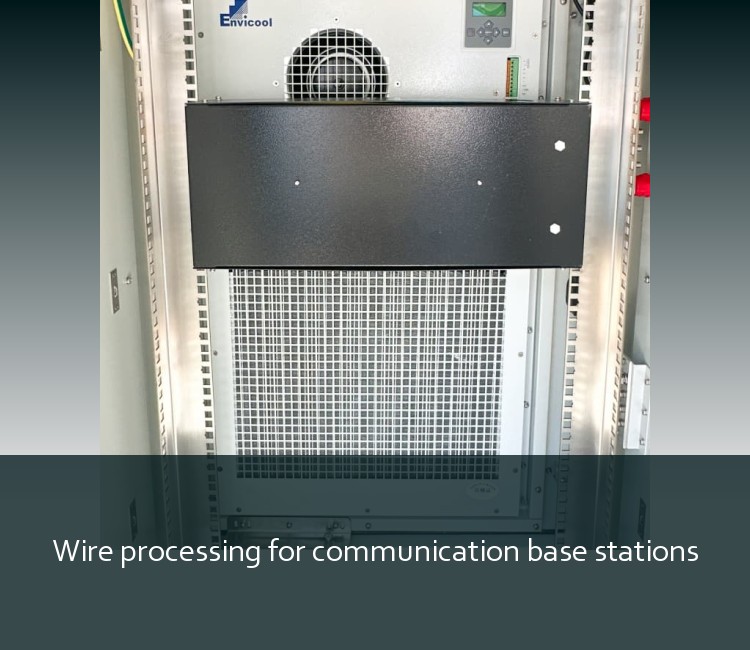 Wire processing for communication base stations